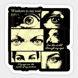 windows to my soul Sticker